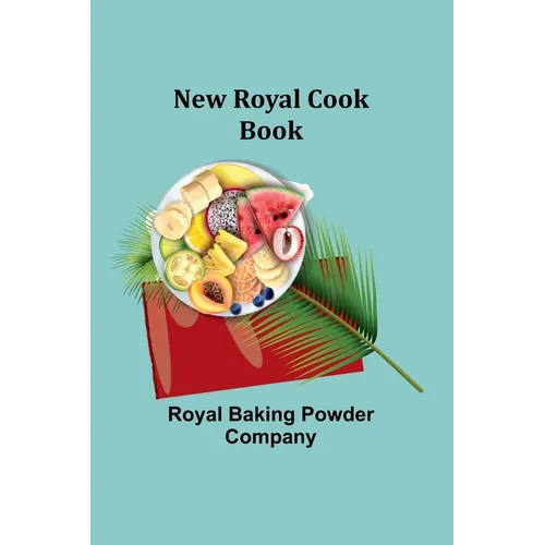 New Royal Cook Book - Paperback