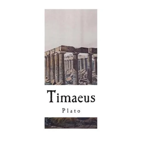 Timaeus: A Socratic Dialogue - Paperback