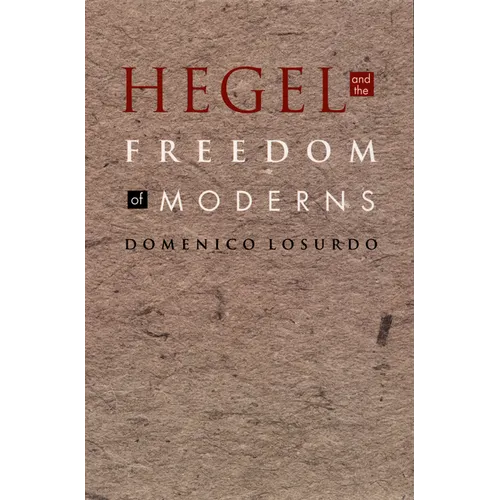 Hegel and the Freedom of Moderns - Paperback