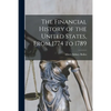 The Financial History of the United States, From 1774 to 1789 - Paperback