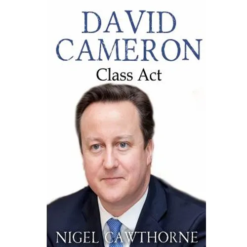 David Cameron: Class Act - Paperback