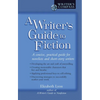 A Writer's Guide to Fiction: A Concise, Practical Guide for Novelists and Short-Story Writers - Paperback