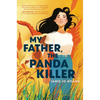 My Father, the Panda Killer - Hardcover
