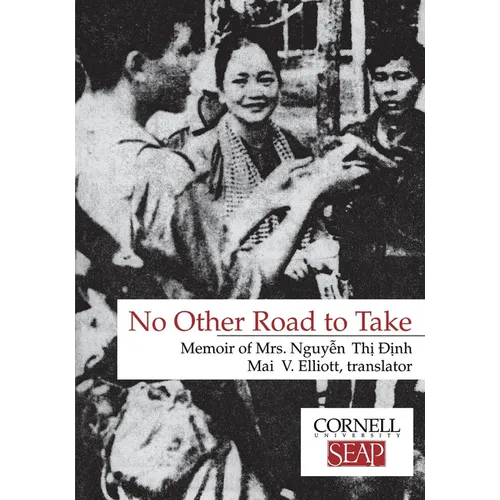 No Other Road to Take: The Memoirs of Mrs. Nguyen Thi Dinh - Paperback
