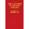 The Catcher in the Rye Enigma: J.D. Salinger's Mind Control Triggering Device or a Coincidental Literary Obsession of Criminals? - Paperback