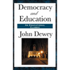 Democracy and Education: A Classic Work of Educational Philosophy and Democratic Thought - Hardcover