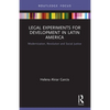 Legal Experiments for Development in Latin America: Modernization, Revolution and Social Justice - Paperback