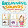 Beginning Sounds: Coloring Edition - Workbook for Preschool Children's Reading & Writing Books - Paperback