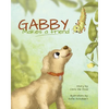 Gabby Makes a Friend - Paperback