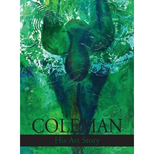Coleman: His Art Story - Hardcover