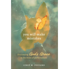 You Will Make Mistakes: Discovering God's Grace in the Midst of Perfectionism - Hardcover