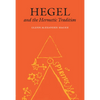 Hegel and the Hermetic Tradition - Paperback