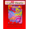 I Love Hearts: A Coloring Book for All - Paperback
