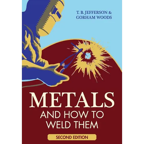 Metals And How To Weld Them - Paperback