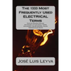 The 1333 Most Frequently Used ELECTRICAL Terms: English-Spanish-English Dictionary of Electrical Terms - Diccionario Inglés-Español-Inglés - Términos - Paperback