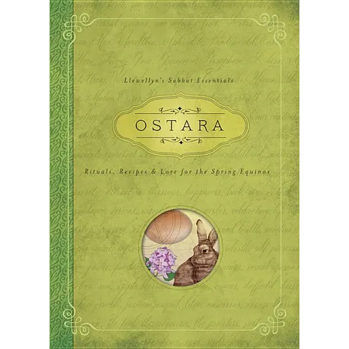 Ostara: Rituals, Recipes & Lore for the Spring Equinox - Paperback
