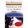 Touch the Top of the World: A Blind Man's Journey to Climb Farther Than the Eye Can See - Paperback