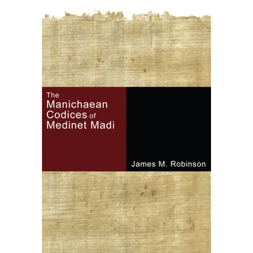 The Manichaean Codices of Medinet Madi - Paperback