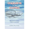 Commander of the Karteria: Honoured in Greece. Unknown at Home. - Paperback