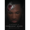 Permanent Scars - Hardcover
