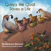 Quincy the Quail Saves a Life - Paperback