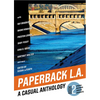 Paperback L.A. Book 2: A Casual Anthology: Studios, Salesmen, Shrines, Surfspots - Paperback