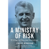 A Ministry of Risk: Writings on Peace and Nonviolence - Paperback