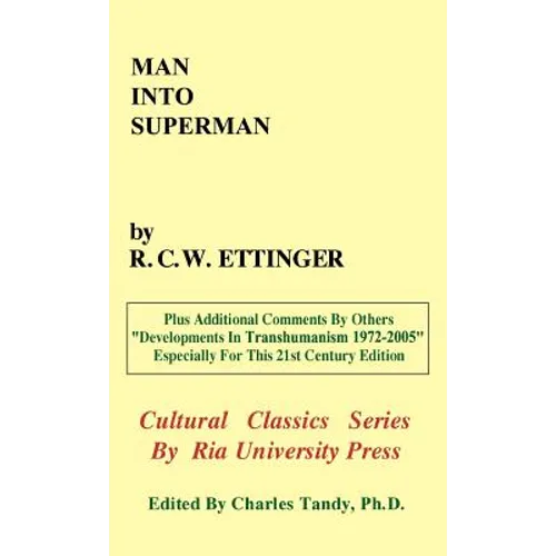 Man into Superman: The Startling Potential of Human Evolution -- And How To Be Part of It - Hardcover