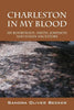 Charleston in My Blood: My Bourdeaux, Smith, Johnson and Juhan Ancestors - Paperback