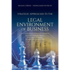 Strategic Approaches to the Legal Environment of Business: A Game Theory Based Decision Making Guide for Managers - Paperback