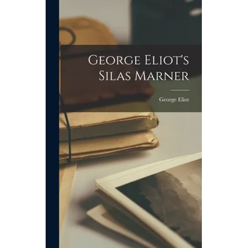 George Eliot's Silas Marner - Hardcover