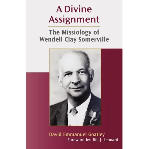 A Divine Assignment: The Missiology of Wendell Clay Somerville - Paperback