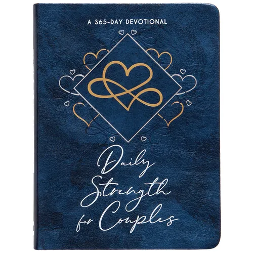 Daily Strength for Couples: A 365-Day Devotional - Imitation Leather