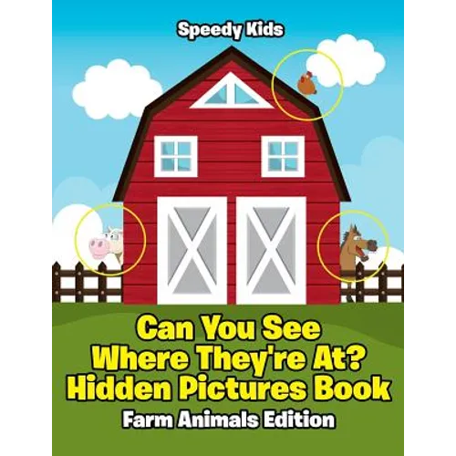 Can You See Where They're At? Hidden Pictures Book: Farm Animals Edition - Paperback