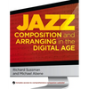 Jazz Composition and Arranging in the Digital Age - Paperback