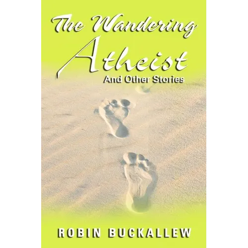 The Wandering Atheist and Other Stories - Paperback