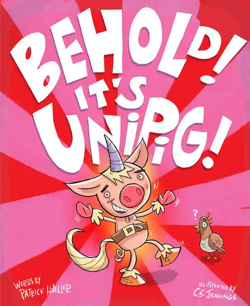 Behold! It's Unipig! - Hardcover