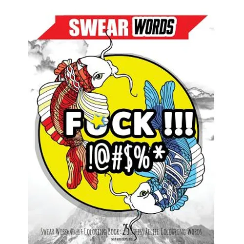 Swear Word Adult Coloring Book: 25 Stress Relief Colouring Words - Paperback