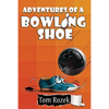Adventures of a Bowling Shoe - Paperback