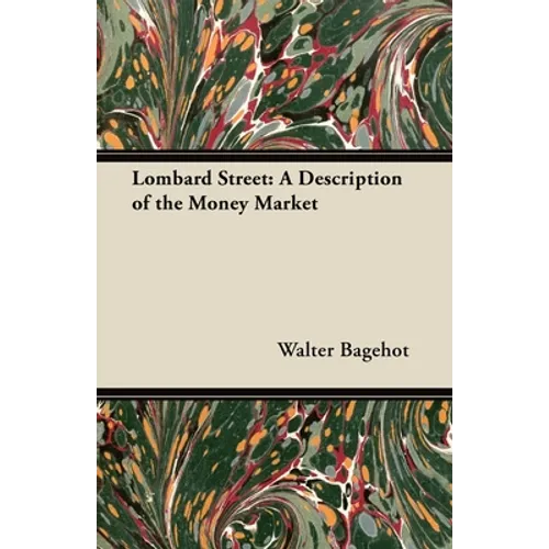 Lombard Street: A Description of the Money Market - Paperback