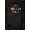The Jefferson Bible: The Life and Morals of - Paperback
