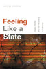Feeling Like a State: Desire, Denial, and the Recasting of Authority - Paperback