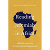 Reading Jeremiah in Africa: Biblical Essays in Sociopolitical Imagination - Paperback