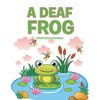 A Deaf Frog - Paperback