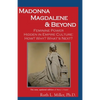 Madonna Magdalene and Beyond: Feminine Power hidden in empire culture: why? how? what's next? - Paperback