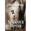 Teddy Roosevelt: Sasquatch Hunter - Paperback