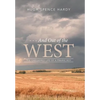 - - - And Out of the WEST: The Checkered Life of a Prairie Boy - Hardcover