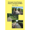 Hennepin Canal Parkway: History Through the Miles - Paperback