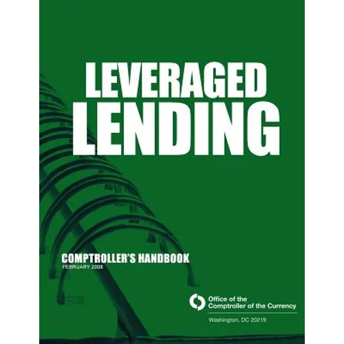 Leveraged Lending Comptroller's Handbook February 2008 - Paperback