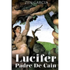 Lucifer Padre de Caín - Paperback